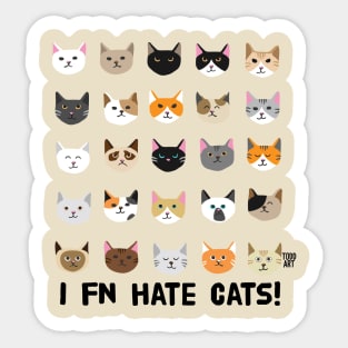 i fn hate cats Sticker